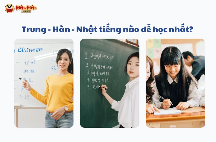 Tiếng Trung, Hàn, Nhật: Tiếng Nào Dễ Học Nhất?