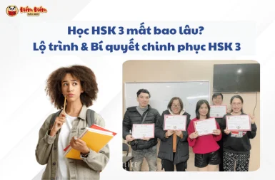 Học HSK 3 Mất Bao Lâu: Lộ Trình & Bí Quyết Chinh Phục HSK 3