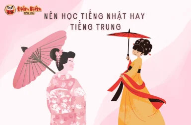 Nên Học Tiếng Trung Hay Tiếng Nhật? Học Ngôn Ngữ Phù Hợp