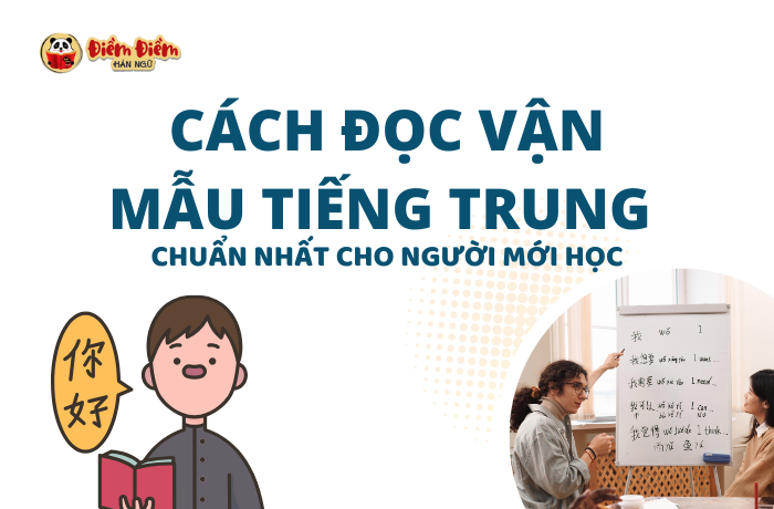 Cách đọc vận mẫu tiếng Trung chuẩn nhất cho người mới học